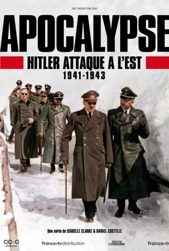 Апокалипсис: Гитлер атакует на востоке (2021)